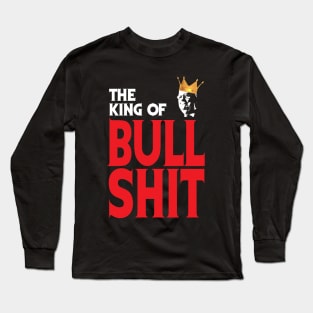 The King Of B.S. Long Sleeve T-Shirt